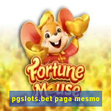 pgslots.bet paga mesmo